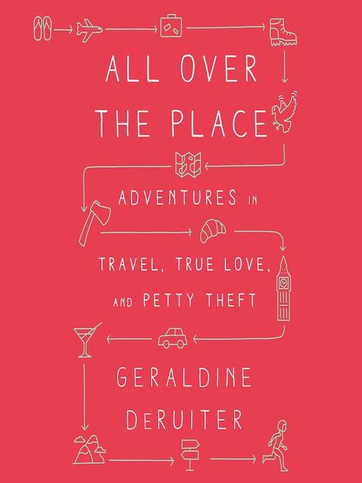 Title details for All Over the Place by Geraldine DeRuiter - Wait list